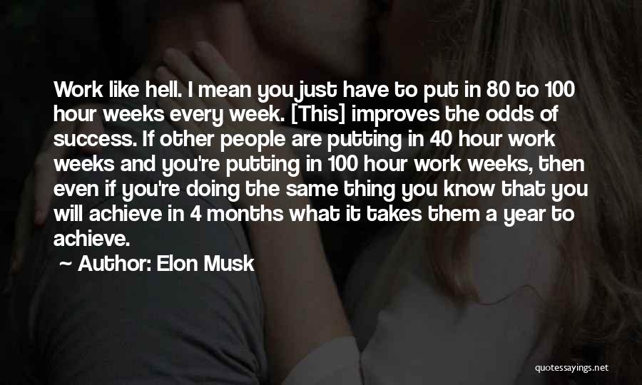 Work Like Hell Quotes By Elon Musk
