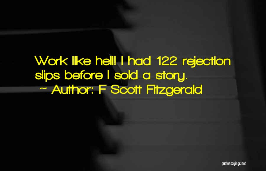 Work Like Hell Quotes By F Scott Fitzgerald