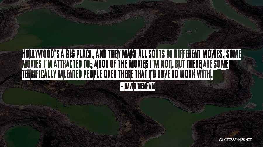 Work Love Quotes By David Wenham