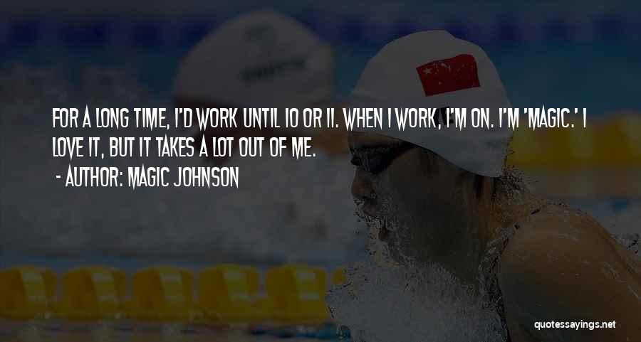 Work Love Quotes By Magic Johnson