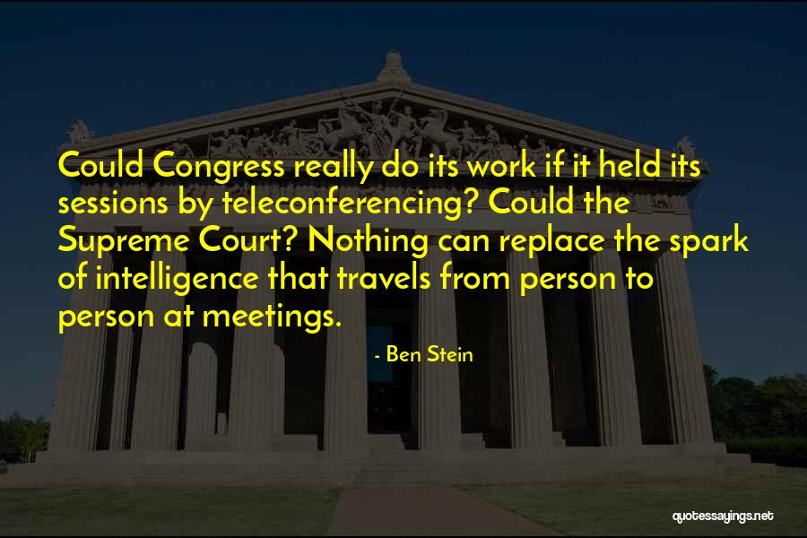 Work Meetings Quotes By Ben Stein Work Meetings Quotes By Ben Stein