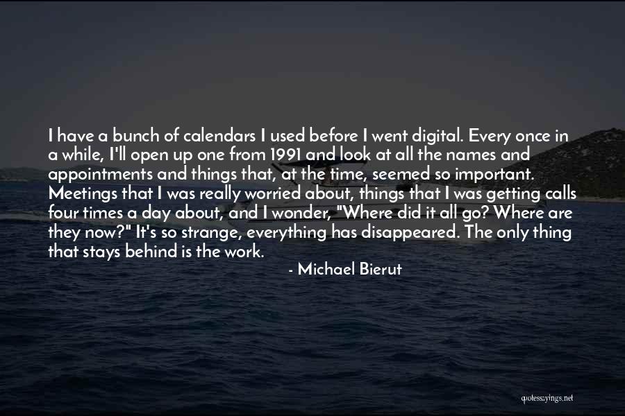 Work Meetings Quotes By Michael Bierut Work Meetings Quotes By Michael Bierut