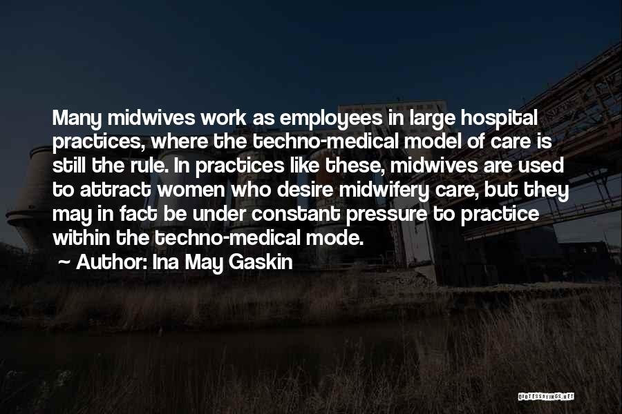 Work Mode Quotes By Ina May Gaskin