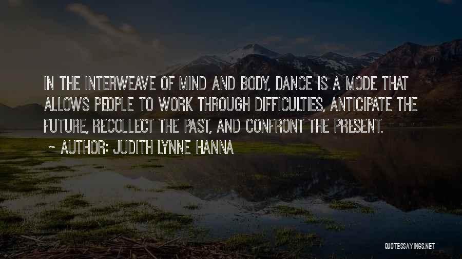 Work Mode Quotes By Judith Lynne Hanna