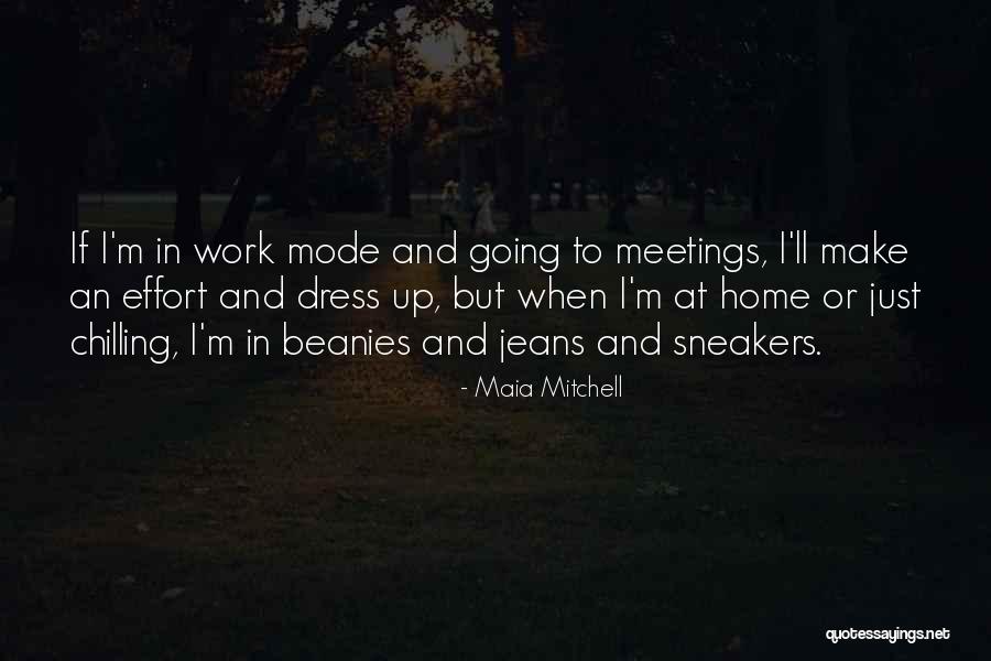 Work Mode Quotes By Maia Mitchell