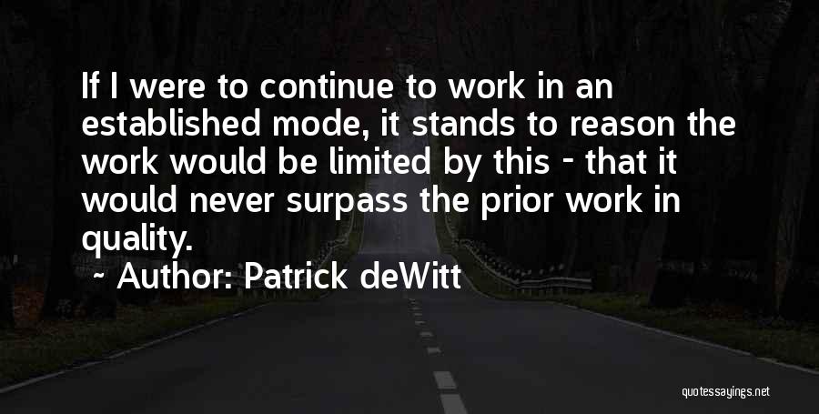 Work Mode Quotes By Patrick DeWitt