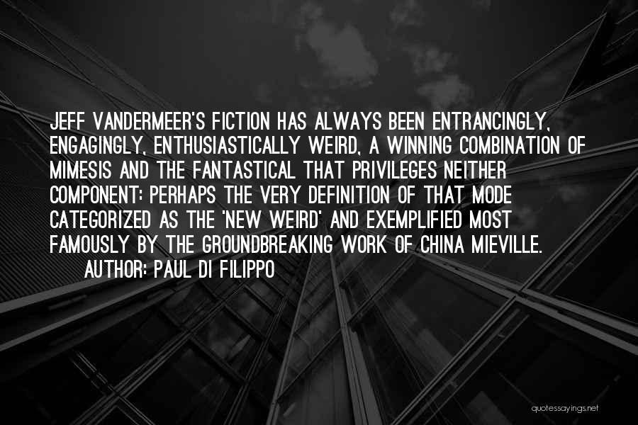 Work Mode Quotes By Paul Di Filippo