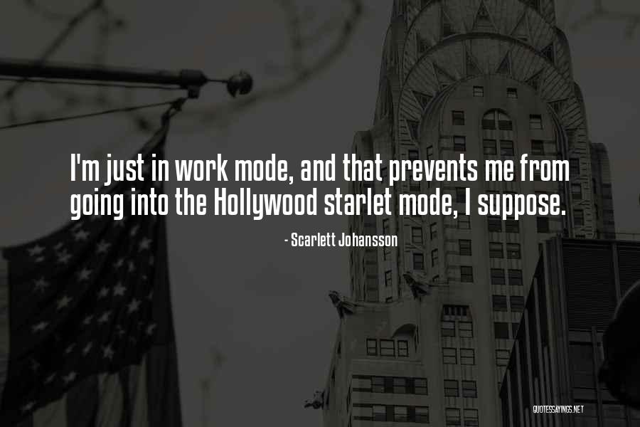 Work Mode Quotes By Scarlett Johansson