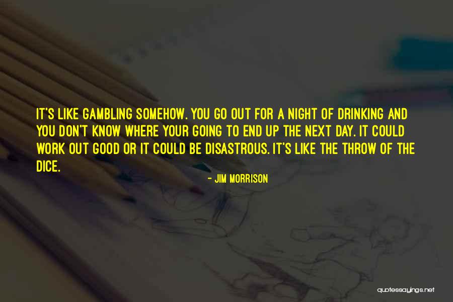 Work Night Out Quotes By Jim Morrison Work Night Out Quotes By Jim Morrison