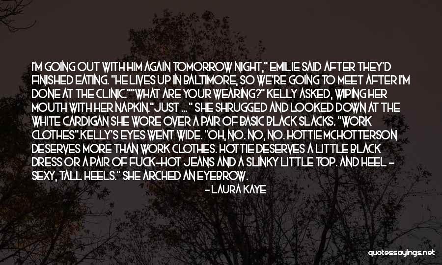 Work Night Out Quotes By Laura Kaye Work Night Out Quotes By Laura Kaye