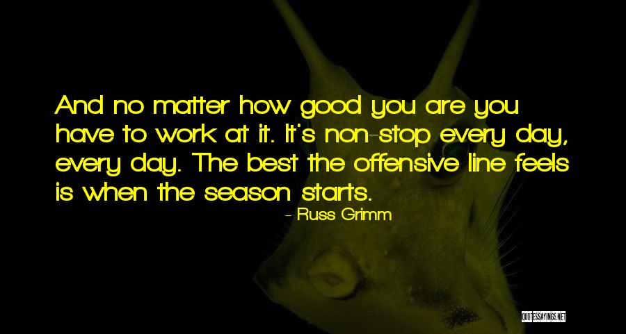 Work Non Stop Quotes By Russ Grimm Work Non Stop Quotes By Russ Grimm