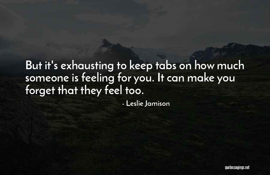 Work Nosiness Quotes By Leslie Jamison Work Nosiness Quotes By Leslie Jamison