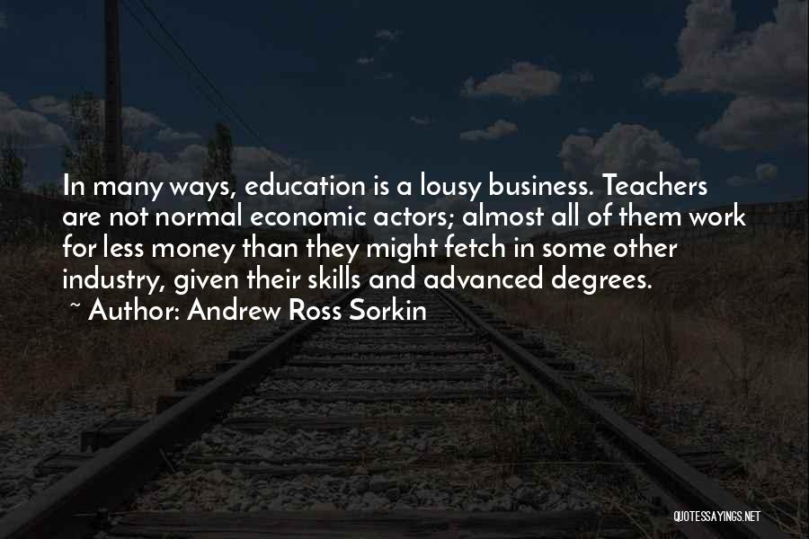 Work Not For Money Quotes By Andrew Ross Sorkin