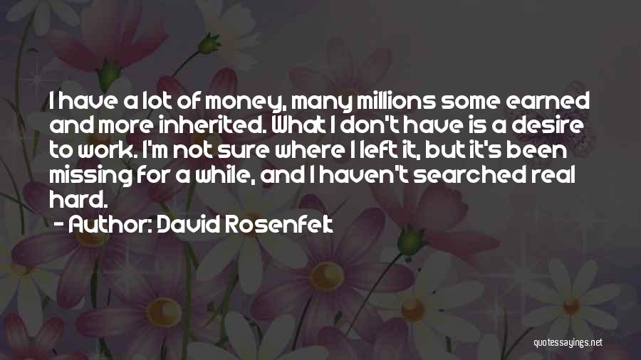 Work Not For Money Quotes By David Rosenfelt