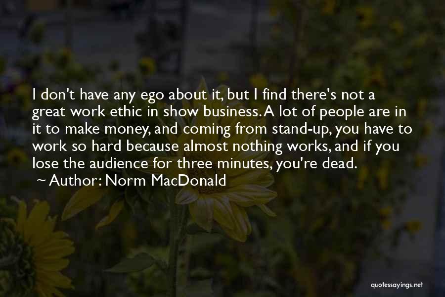 Work Not For Money Quotes By Norm MacDonald