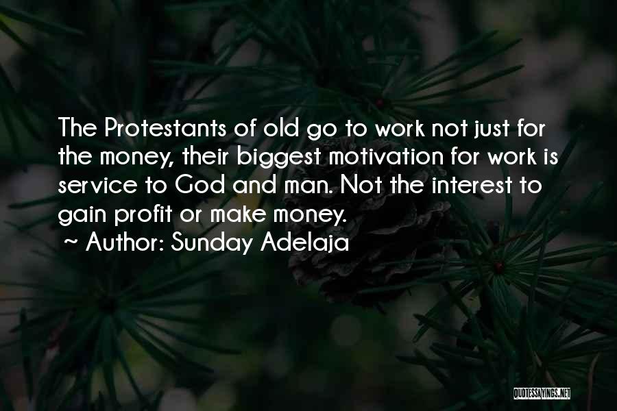 Work Not For Money Quotes By Sunday Adelaja