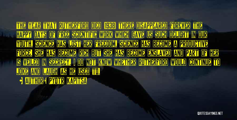 Work Not Happy Quotes By Pyotr Kapitsa