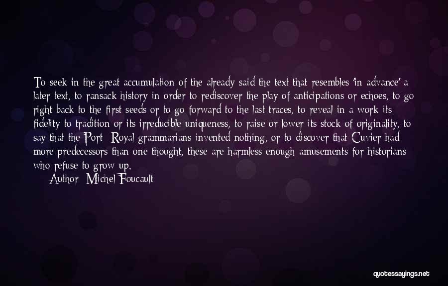 Work Now Play Later Quotes By Michel Foucault