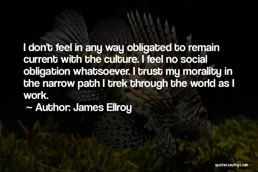 Work Obligation Quotes By James Ellroy