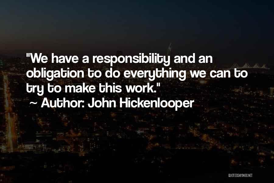 Work Obligation Quotes By John Hickenlooper