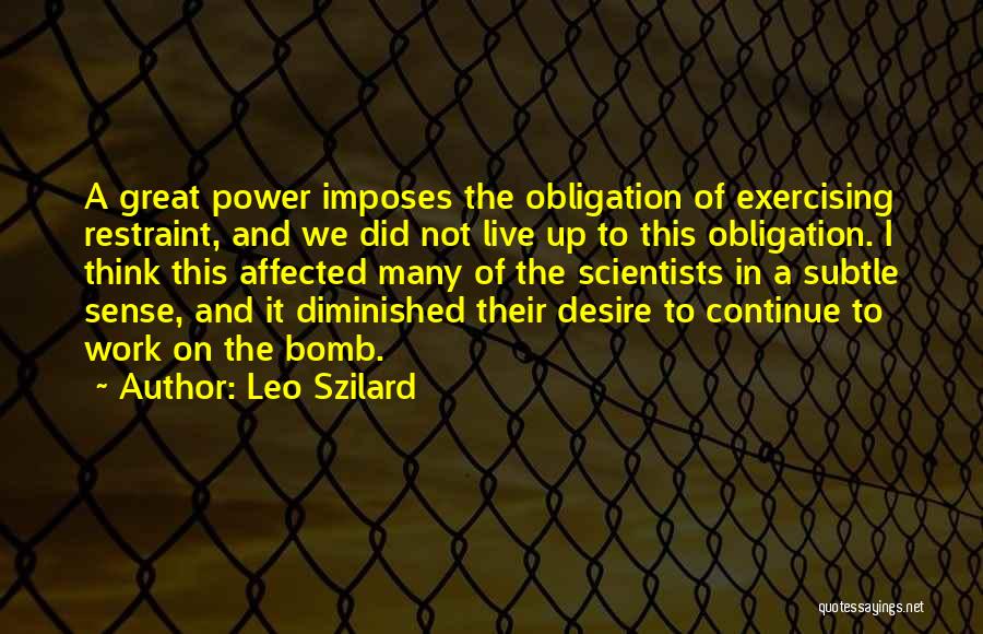 Work Obligation Quotes By Leo Szilard