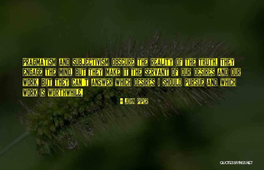 Work Of Mind Quotes By John Piper Work Of Mind Quotes By John Piper