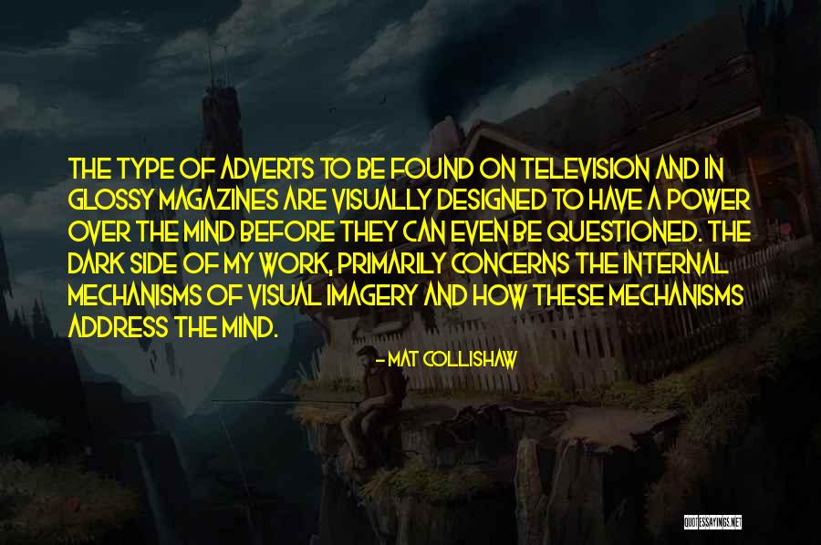 Work Of Mind Quotes By Mat Collishaw Work Of Mind Quotes By Mat Collishaw