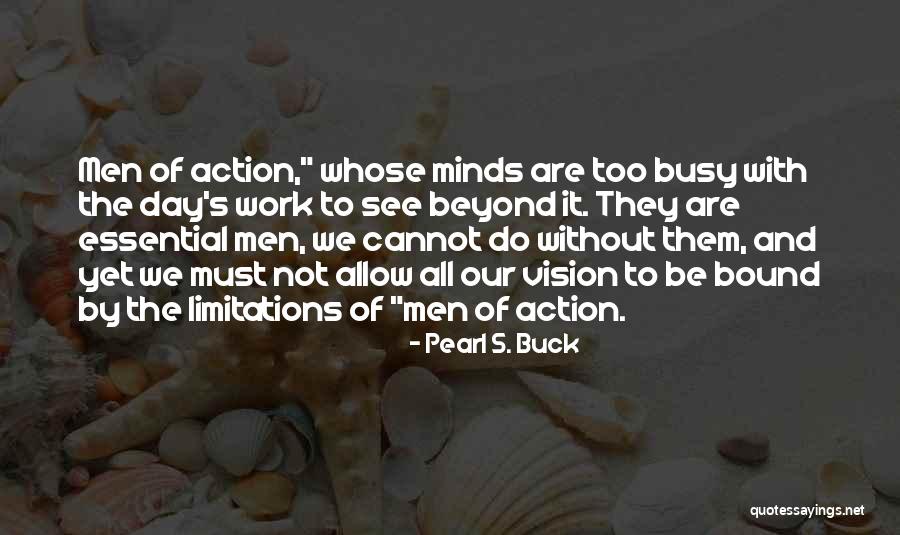Work Of Mind Quotes By Pearl S. Buck Work Of Mind Quotes By Pearl S. Buck