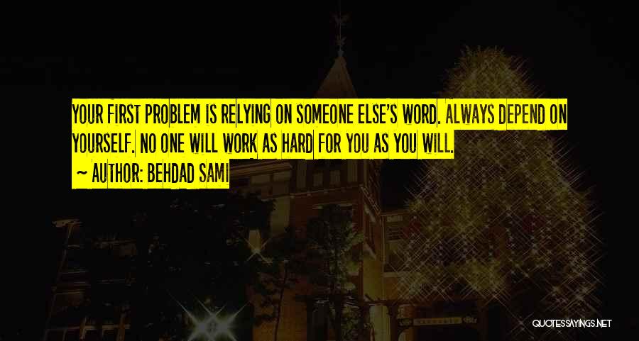 Work On Yourself Quotes By Behdad Sami