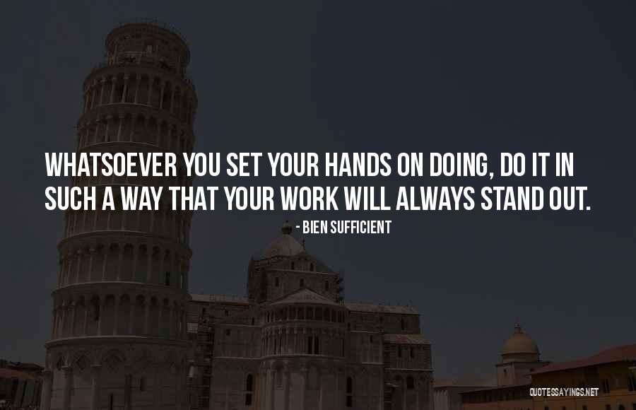 Work On Yourself Quotes Quotes By Bien Sufficient Work On Yourself Quotes Quotes By Bien Sufficient