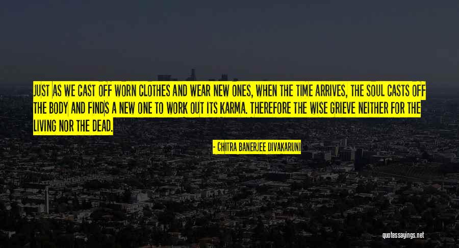 Work Out Clothes Quotes By Chitra Banerjee Divakaruni Work Out Clothes Quotes By Chitra Banerjee Divakaruni