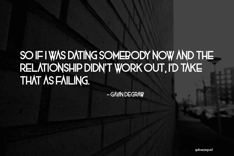 Work Out Relationship Quotes By Gavin DeGraw