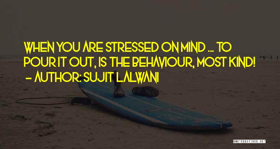 Work Out Stress Quotes By Sujit Lalwani