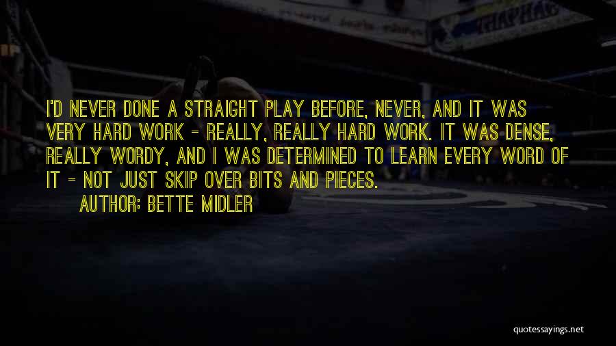 Work Over Play Quotes By Bette Midler