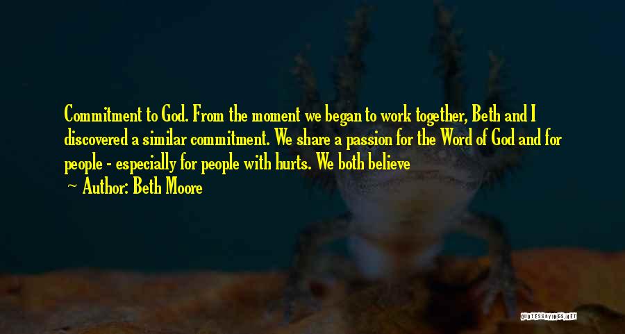 Work Passion And Commitment Quotes By Beth Moore