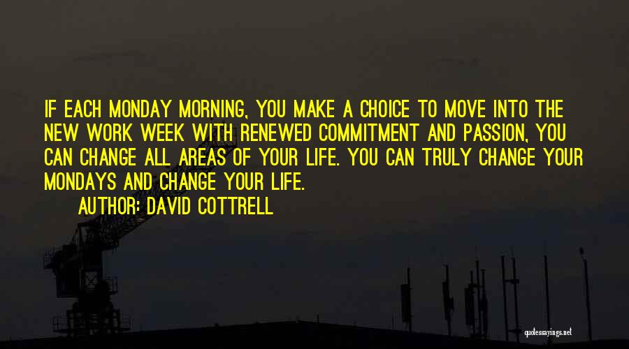 Work Passion And Commitment Quotes By David Cottrell