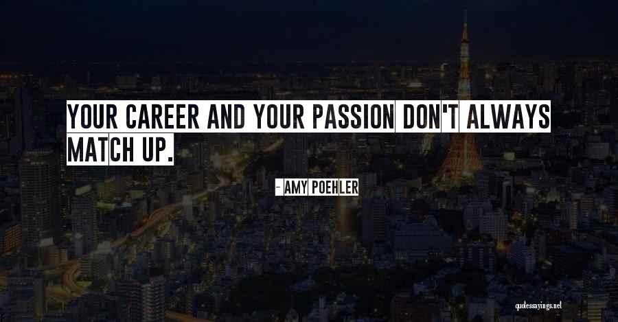 Work Passion Quotes By Amy Poehler Work Passion Quotes By Amy Poehler