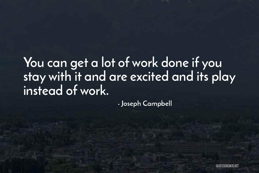 Work Passion Quotes By Joseph Campbell Work Passion Quotes By Joseph Campbell