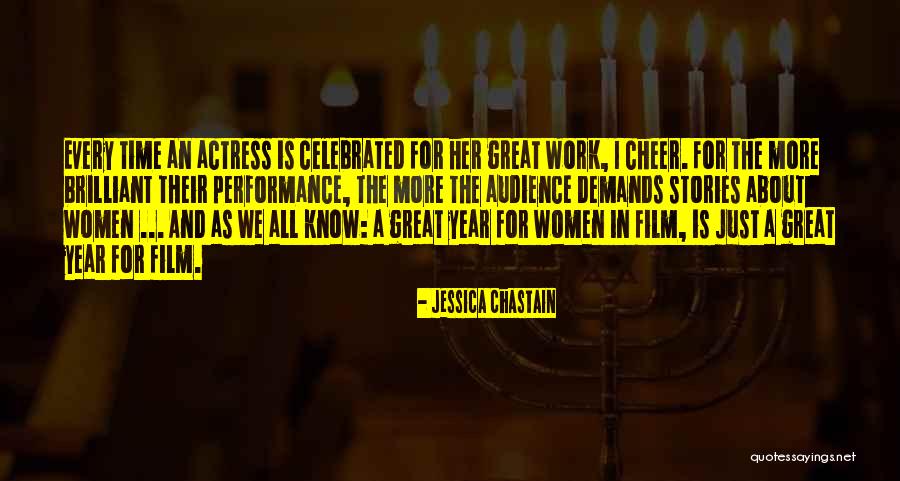 Work Performance Quotes By Jessica Chastain Work Performance Quotes By Jessica Chastain