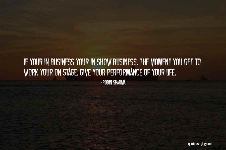 Work Performance Quotes By Robin Sharma Work Performance Quotes By Robin Sharma