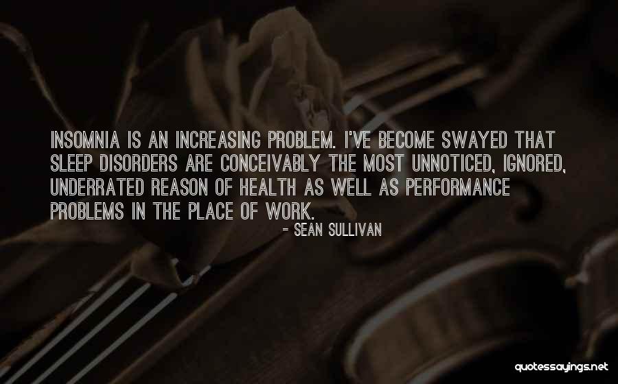 Work Performance Quotes By Sean Sullivan Work Performance Quotes By Sean Sullivan