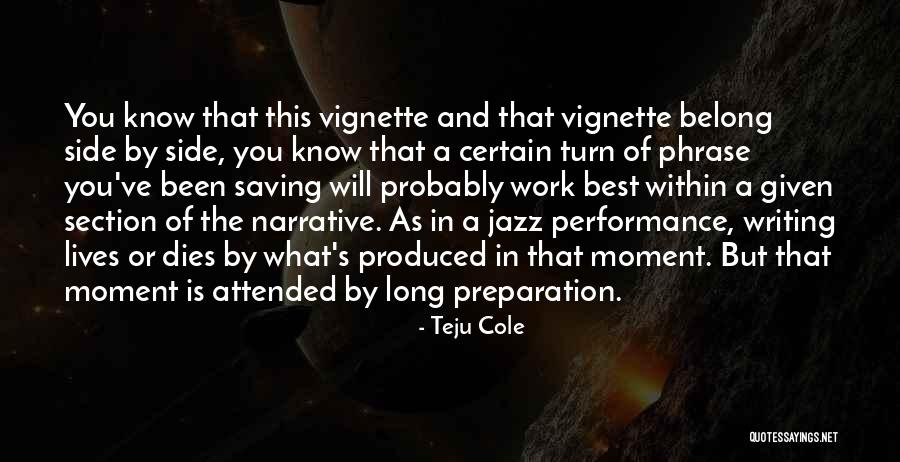 Work Performance Quotes By Teju Cole Work Performance Quotes By Teju Cole