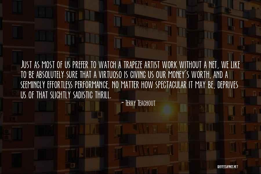 Work Performance Quotes By Terry Teachout Work Performance Quotes By Terry Teachout