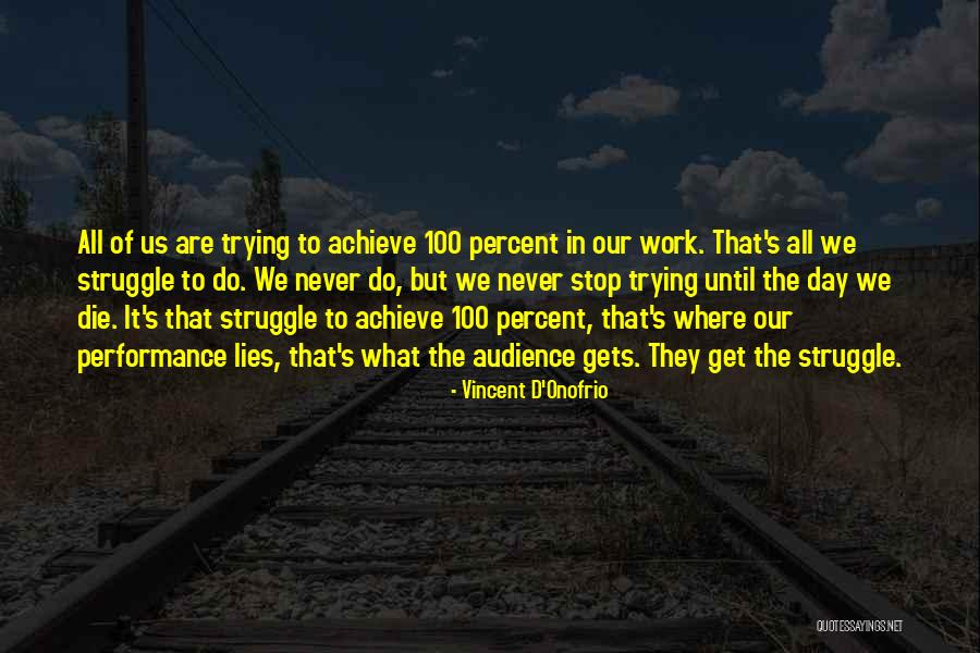 Work Performance Quotes By Vincent D'Onofrio Work Performance Quotes By Vincent D'Onofrio