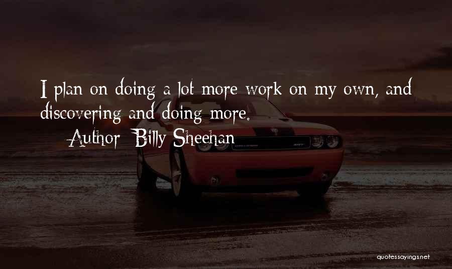 Work Plan Quotes By Billy Sheehan