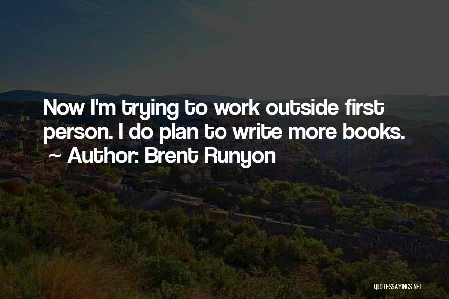 Work Plan Quotes By Brent Runyon