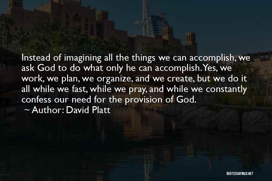 Work Plan Quotes By David Platt