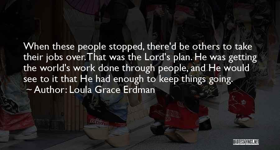 Work Plan Quotes By Loula Grace Erdman