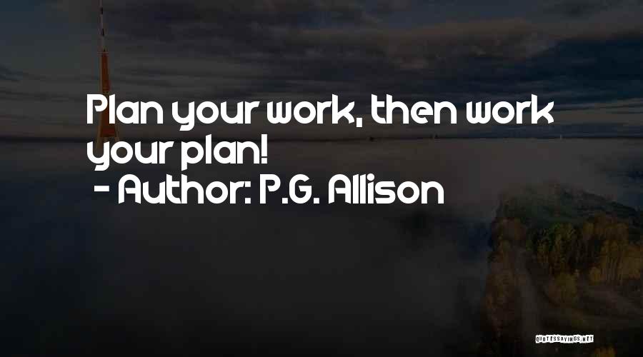 Work Plan Quotes By P.G. Allison