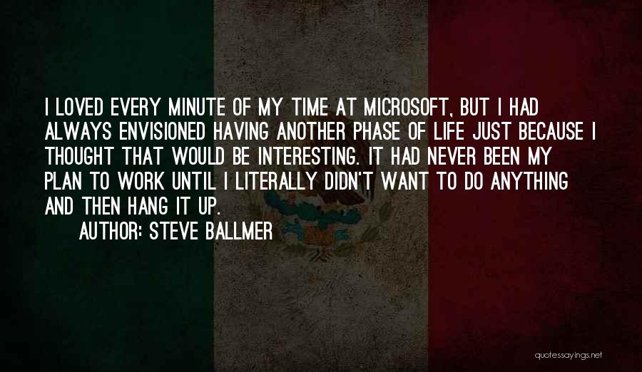 Work Plan Quotes By Steve Ballmer